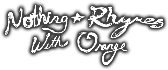 Nothing Rhymes With Orange Logo